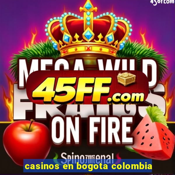 casinos en bogota colombia